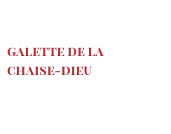 Fromages du monde - Galette de La Chaise-Dieu